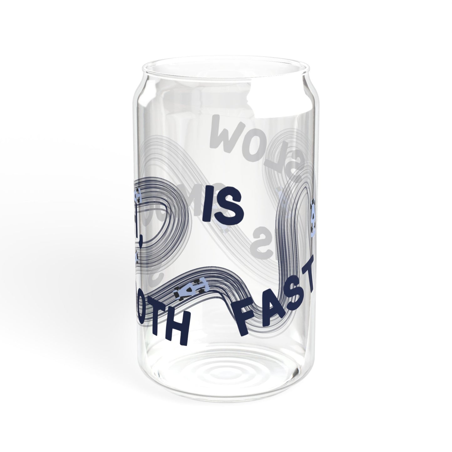 F1 Blue "Slow is Smooth, Smooth is Fast" Sipper Glass | 16oz