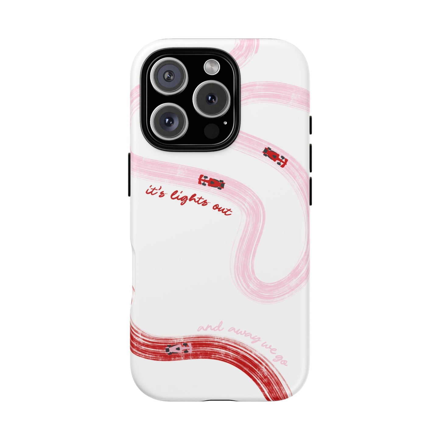 F1 Phone Case Pink and Red Painted "its lights out and away we go", Trendy F1 Gift, Formula 1 Gift, Cute F1 Phone Case, Unique Phone Case