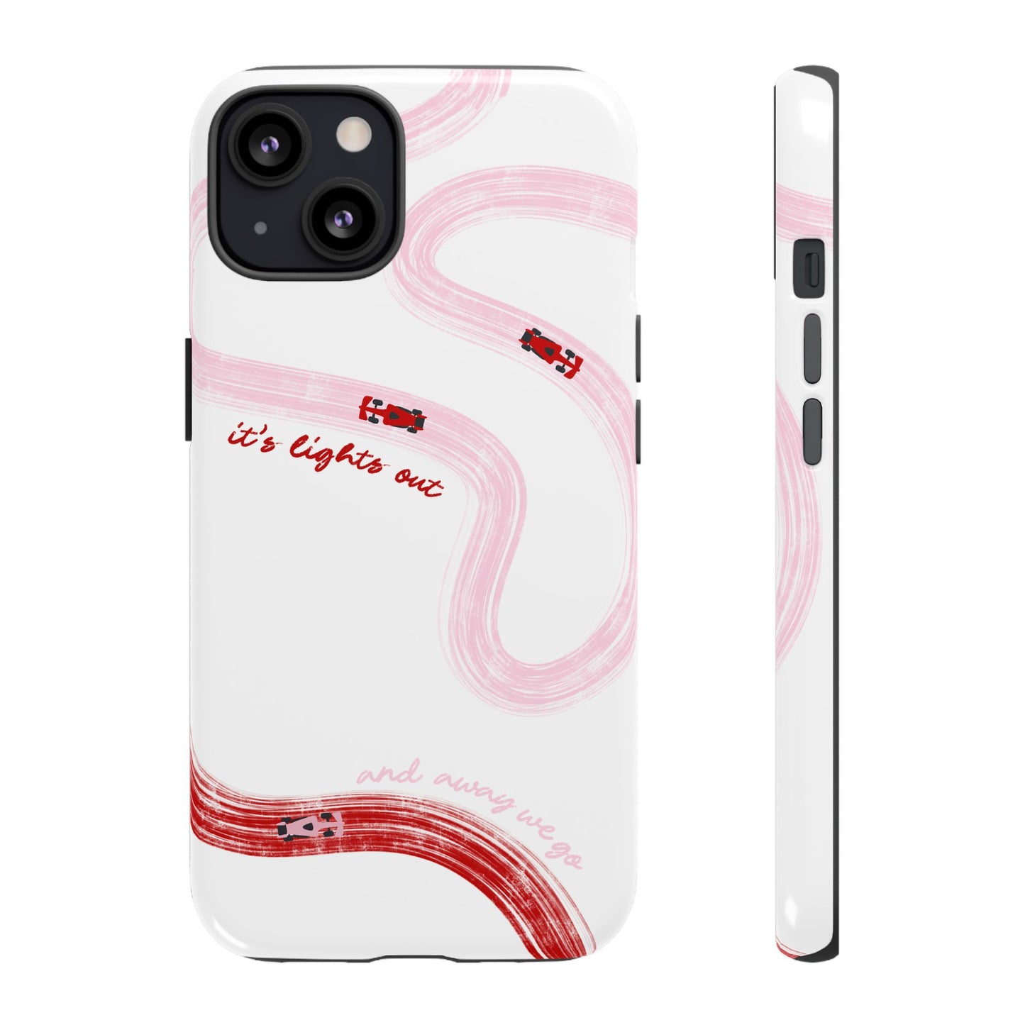 F1 Phone Case Pink and Red Painted "its lights out and away we go", Trendy F1 Gift, Formula 1 Gift, Cute F1 Phone Case, Unique Phone Case