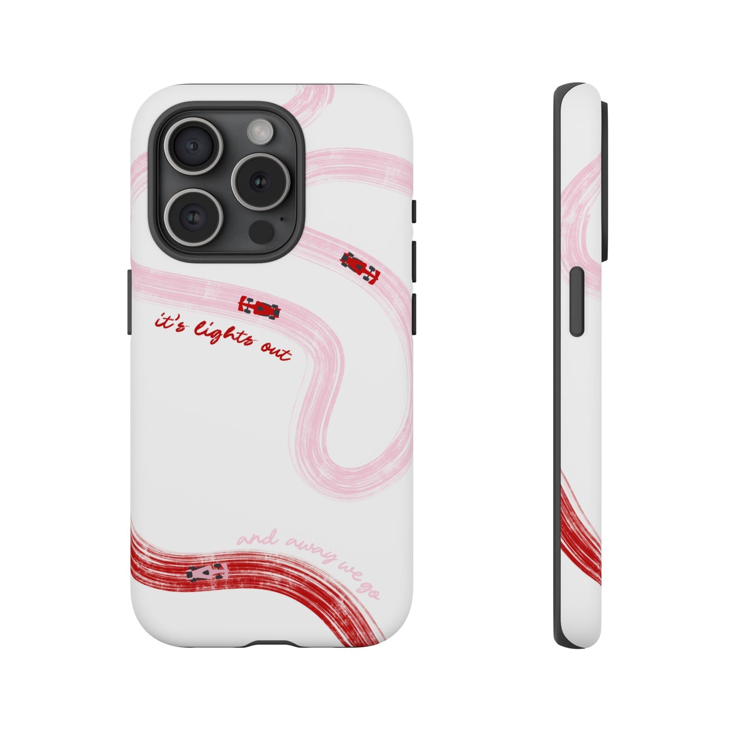 F1 Phone Case Pink and Red Painted "its lights out and away we go", Trendy F1 Gift, Formula 1 Gift, Cute F1 Phone Case, Unique Phone Case
