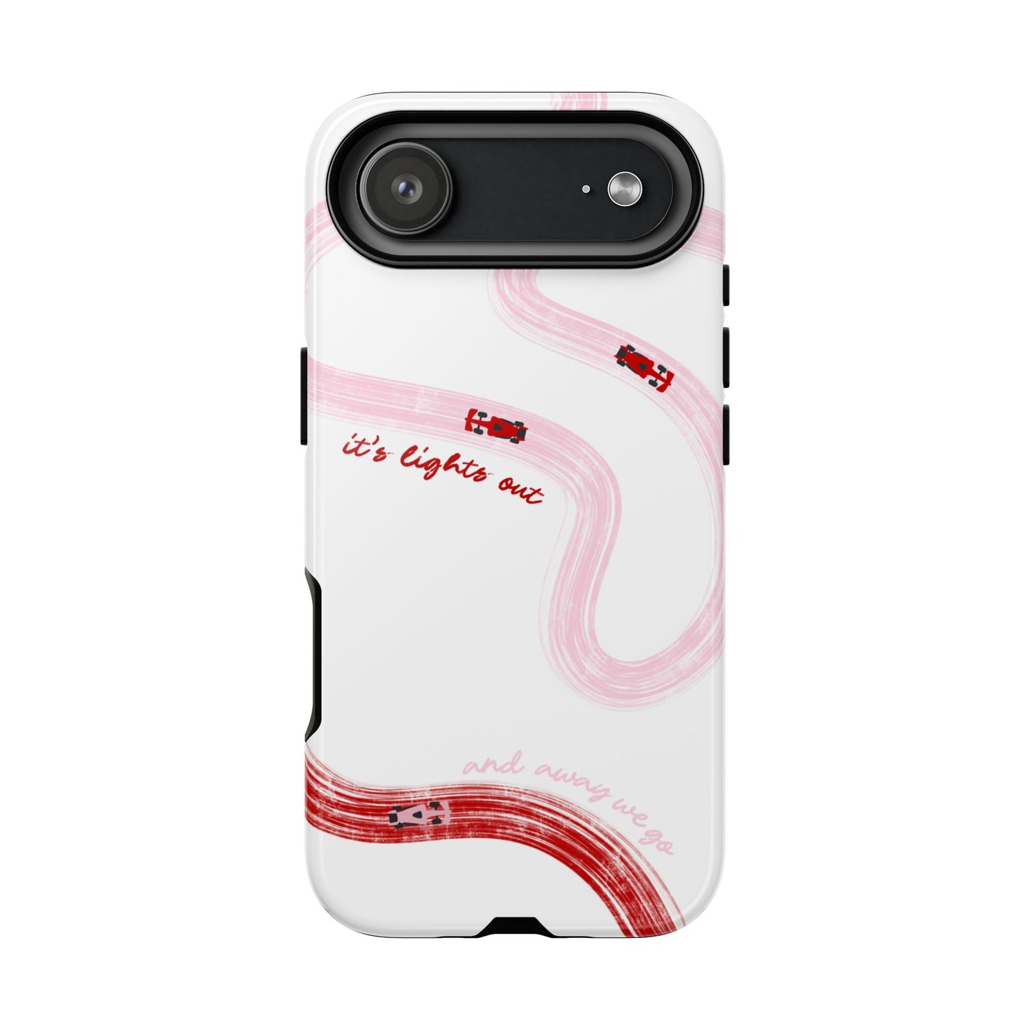 F1 Phone Case Pink and Red Painted "its lights out and away we go", Trendy F1 Gift, Formula 1 Gift, Cute F1 Phone Case, Unique Phone Case