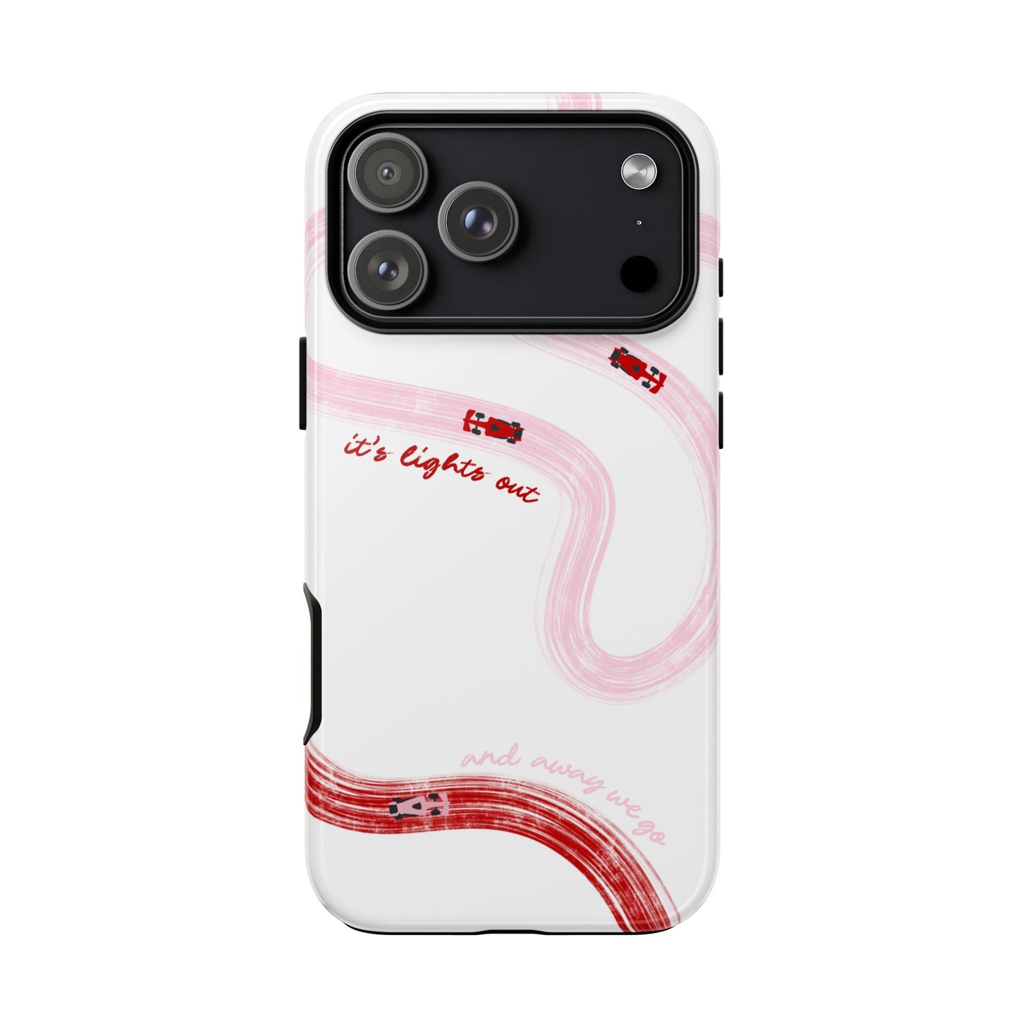 F1 Phone Case Pink and Red Painted "its lights out and away we go", Trendy F1 Gift, Formula 1 Gift, Cute F1 Phone Case, Unique Phone Case