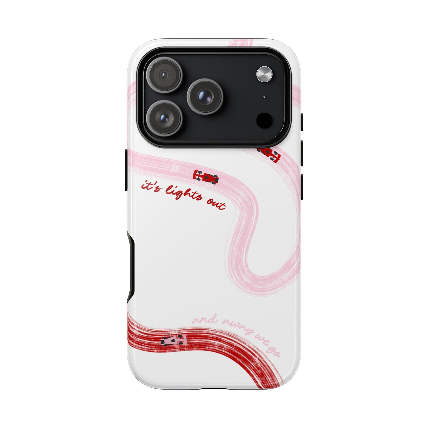 F1 Phone Case Pink and Red Painted "its lights out and away we go", Trendy F1 Gift, Formula 1 Gift, Cute F1 Phone Case, Unique Phone Case