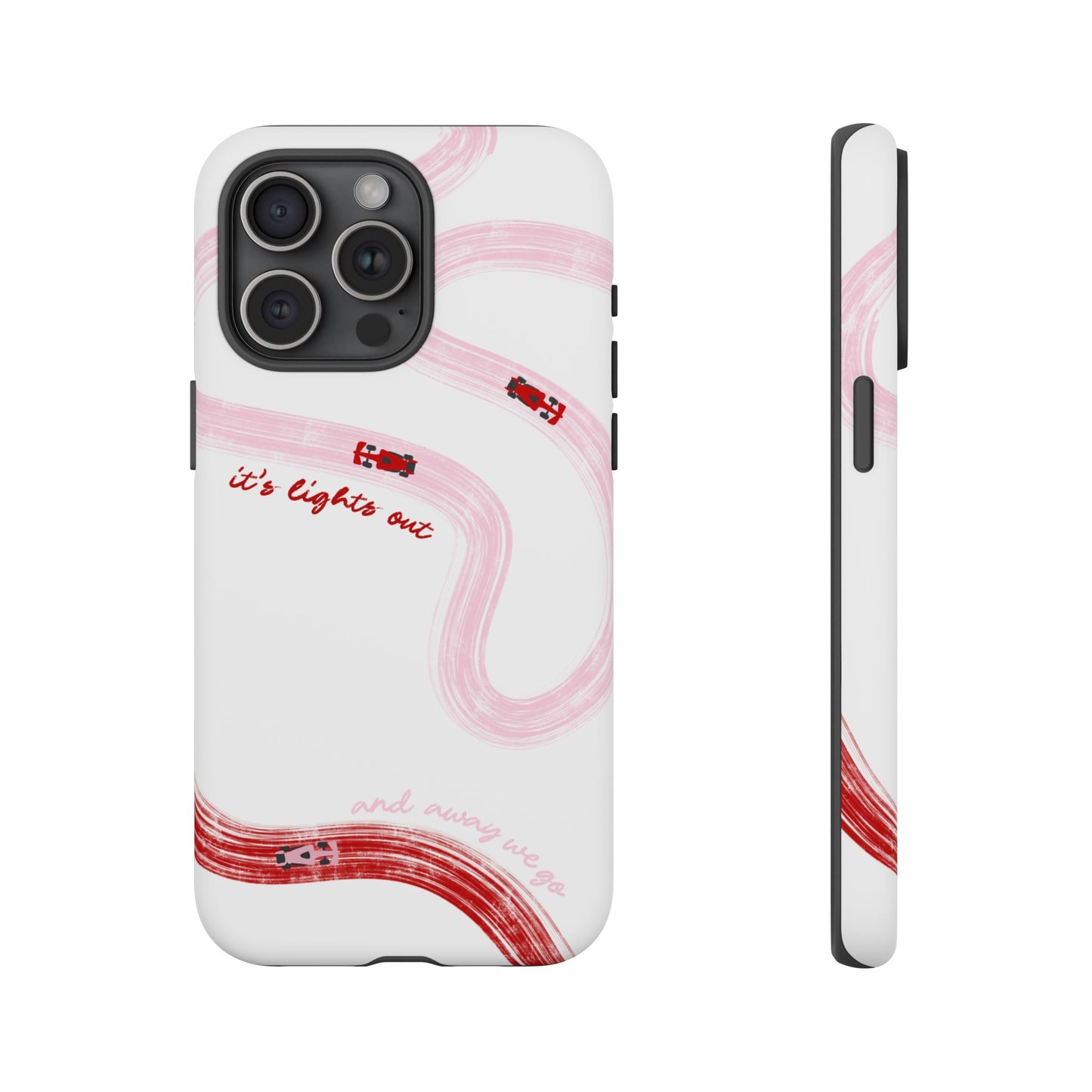 F1 Phone Case Pink and Red Painted "its lights out and away we go", Trendy F1 Gift, Formula 1 Gift, Cute F1 Phone Case, Unique Phone Case